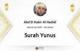 Surah Yunus by Abd El Kabir Al Hadidi download & Listen — Warsh An Nafi