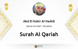 Surah Al-Qariah by Abd El Kabir Al Hadidi download & Listen — Warsh An Nafi