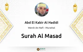 Surah Al-Masad by Abd El Kabir Al Hadidi download & Listen — Warsh An Nafi