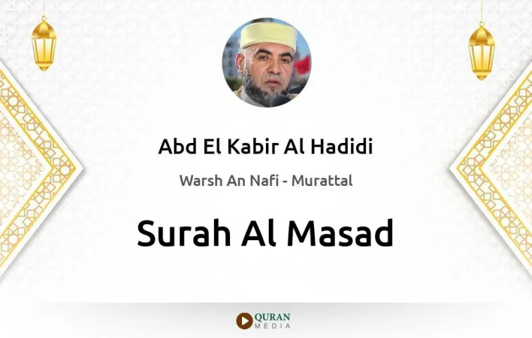 Surah Al-Masad MP3 Abd El Kabir Al Hadidi