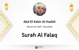 Surah Al-Falaq by Abd El Kabir Al Hadidi download & Listen — Warsh An Nafi