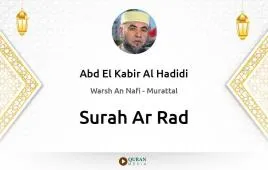 Surah Ar-Rad by Abd El Kabir Al Hadidi download & Listen — Warsh An Nafi