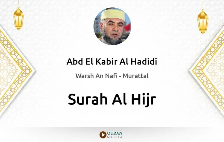 Surah Al-Hijr MP3 Abd El Kabir Al Hadidi