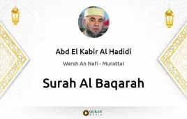 Surah Al-Baqarah by Abd El Kabir Al Hadidi download & Listen — Warsh An Nafi