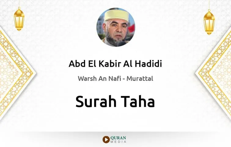 Surah Taha MP3 Abd El Kabir Al Hadidi