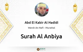 Surah Al-Anbiya by Abd El Kabir Al Hadidi download & Listen — Warsh An Nafi