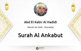 Surah Al-Ankabut by Abd El Kabir Al Hadidi download & Listen — Warsh An Nafi