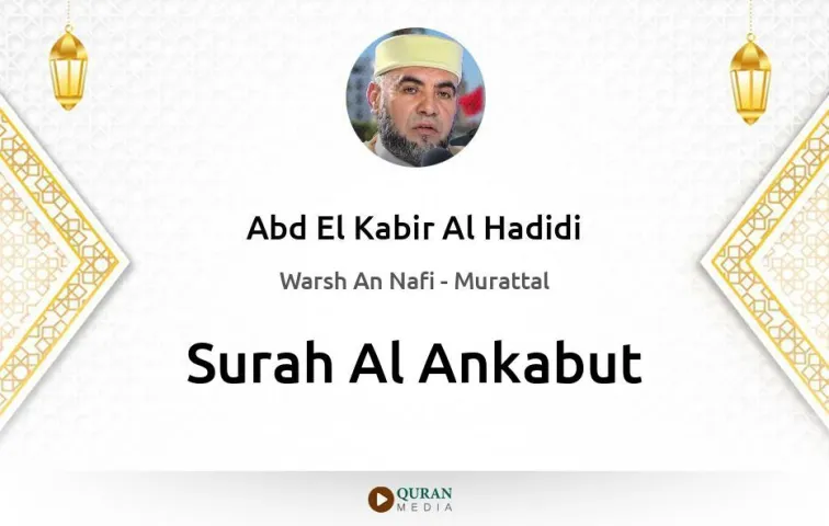 Surah Al-Ankabut MP3 Abd El Kabir Al Hadidi