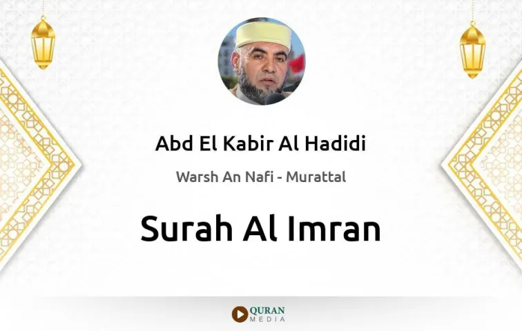 Surah Al-Imran MP3 Abd El Kabir Al Hadidi