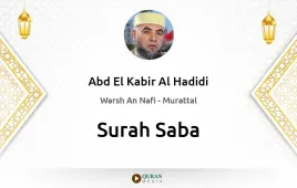 Surah Saba by Abd El Kabir Al Hadidi download & Listen — Warsh An Nafi