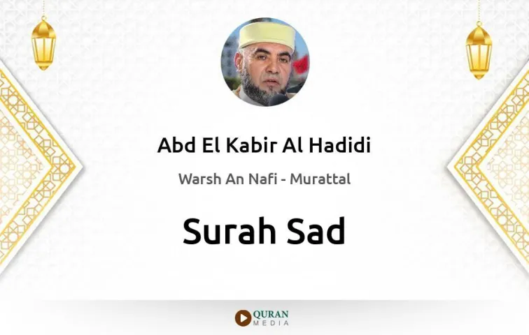 Surah Sad MP3 Abd El Kabir Al Hadidi