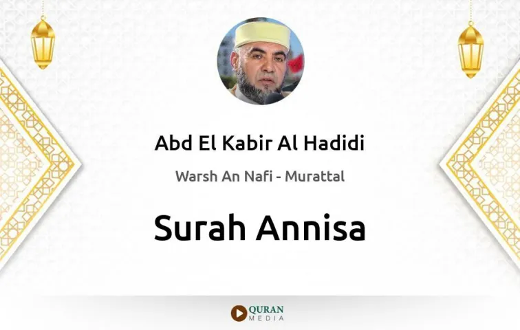 Surah Annisa MP3 Abd El Kabir Al Hadidi