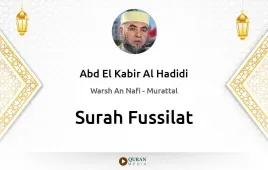 Surah Fussilat by Abd El Kabir Al Hadidi download & Listen — Warsh An Nafi