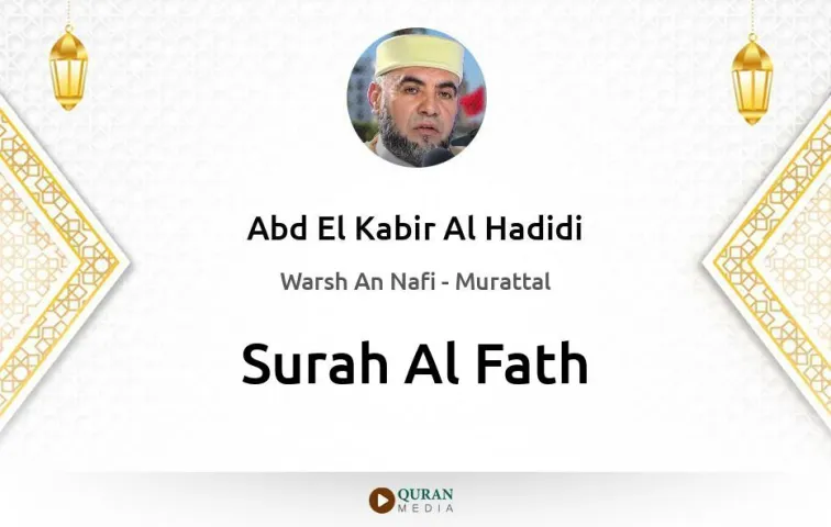 Surah Al-Fath MP3 Abd El Kabir Al Hadidi