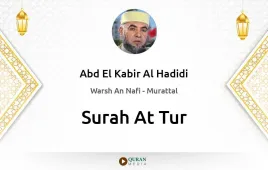 Surah At-Tur by Abd El Kabir Al Hadidi download & Listen — Warsh An Nafi