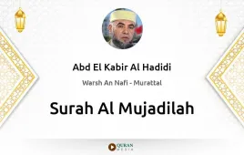 Surah Al-Mujadilah by Abd El Kabir Al Hadidi download & Listen — Warsh An Nafi