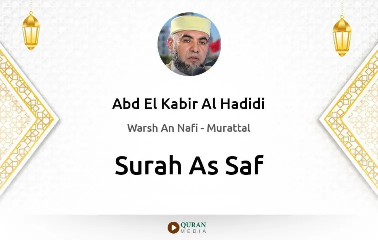 Surah As-Saf MP3 Abd El Kabir Al Hadidi