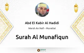 Surah Al-Munafiqun by Abd El Kabir Al Hadidi download & Listen — Warsh An Nafi