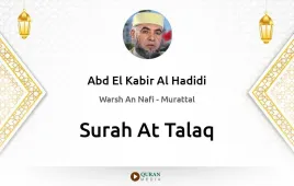 Surah At-Talaq by Abd El Kabir Al Hadidi download & Listen — Warsh An Nafi