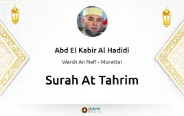 Surah At-Tahrim by Abd El Kabir Al Hadidi download & Listen — Warsh An Nafi