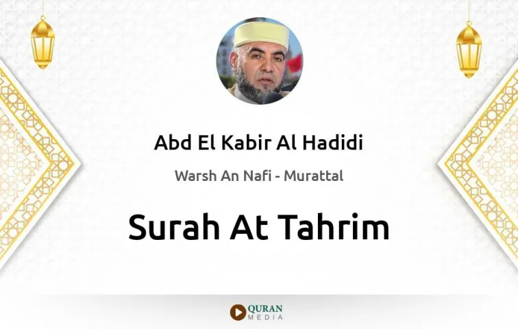 Surah At-Tahrim MP3 Abd El Kabir Al Hadidi