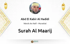 Surah Al-Maarij by Abd El Kabir Al Hadidi download & Listen — Warsh An Nafi