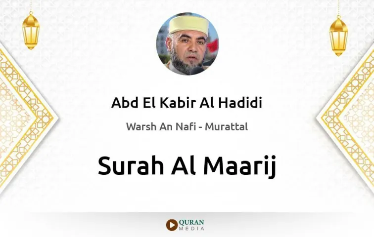 Surah Al-Maarij MP3 Abd El Kabir Al Hadidi