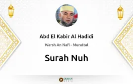 Surah Nuh by Abd El Kabir Al Hadidi download & Listen — Warsh An Nafi