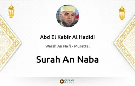 Surah An-Naba by Abd El Kabir Al Hadidi download & Listen — Warsh An Nafi