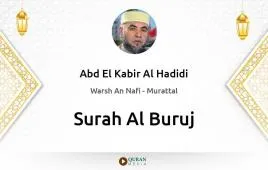 Surah Al-Buruj by Abd El Kabir Al Hadidi download & Listen — Warsh An Nafi