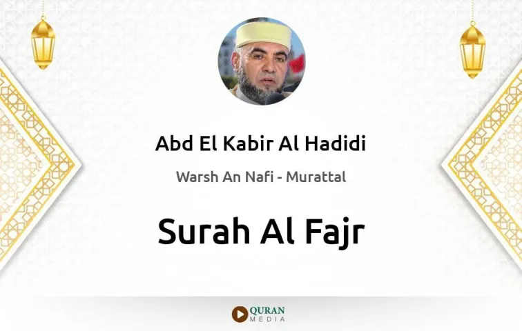 Surah Al-Fajr MP3 Abd El Kabir Al Hadidi