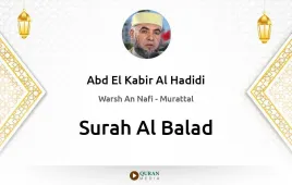 Surah Al-Balad by Abd El Kabir Al Hadidi download & Listen — Warsh An Nafi