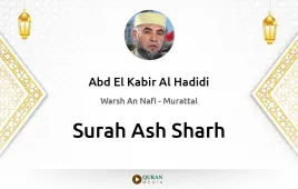 Surah Ash-Sharh by Abd El Kabir Al Hadidi download & Listen — Warsh An Nafi