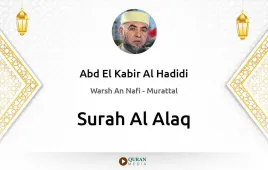 Surah Al-Alaq by Abd El Kabir Al Hadidi download & Listen — Warsh An Nafi