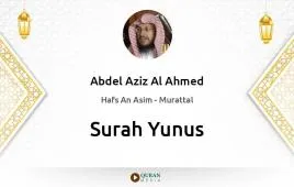 Surah Yunus by Abdel Aziz Al Ahmed download & Listen