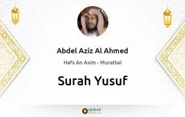 Surah Yusuf by Abdel Aziz Al Ahmed download & Listen