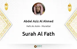 Surah Al-Fath by Abdel Aziz Al Ahmed download & Listen