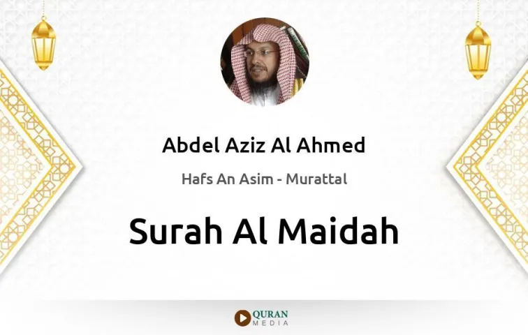 Surah Al-Maidah MP3 Abdel Aziz Al Ahmed