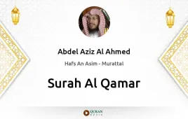 Surah Al-Qamar by Abdel Aziz Al Ahmed download & Listen