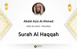 Surah Al-Haqqah by Abdel Aziz Al Ahmed download & Listen