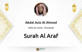 Surah Al-Araf by Abdel Aziz Al Ahmed download & Listen