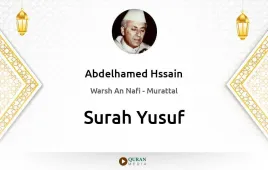 Surah Yusuf by Abdelhamed Hssain download & Listen — Warsh An Nafi