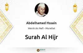 Surah Al-Hijr by Abdelhamed Hssain download & Listen — Warsh An Nafi