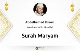 Surah Maryam by Abdelhamed Hssain download & Listen — Warsh An Nafi