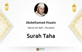 Surah Taha by Abdelhamed Hssain download & Listen — Warsh An Nafi