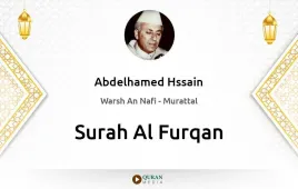 Surah Al-Furqan by Abdelhamed Hssain download & Listen — Warsh An Nafi