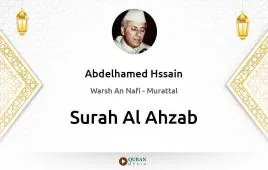 Surah Al-Ahzab by Abdelhamed Hssain download & Listen — Warsh An Nafi