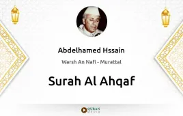 Surah Al-Ahqaf by Abdelhamed Hssain download & Listen — Warsh An Nafi