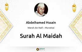 Surah Al-Maidah by Abdelhamed Hssain download & Listen — Warsh An Nafi