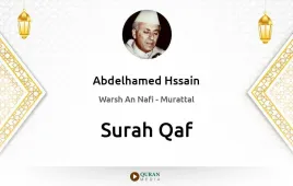 Surah Qaf by Abdelhamed Hssain download & Listen — Warsh An Nafi